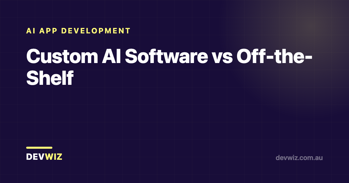 Custom AI Software vs Off-the-Shelf