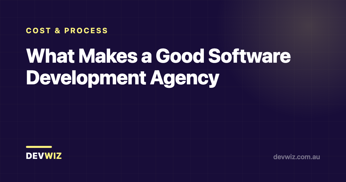 What Makes a Good Software Development Agency